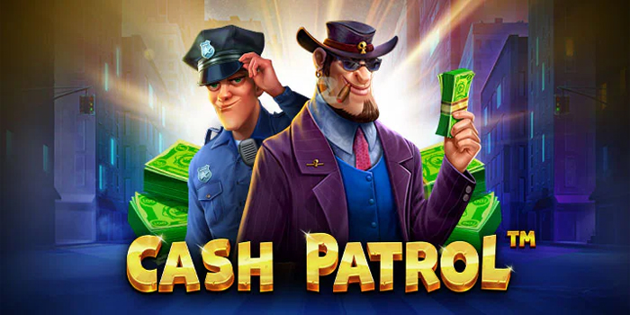Strategi Jitu Untuk Meraih Maxwin di Slot Cash Patrol