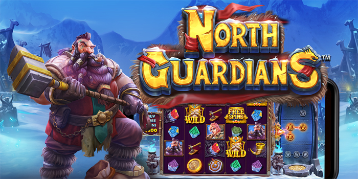 Tips Ampuh Meraih Jackpot Bermain di Slot North Guardians